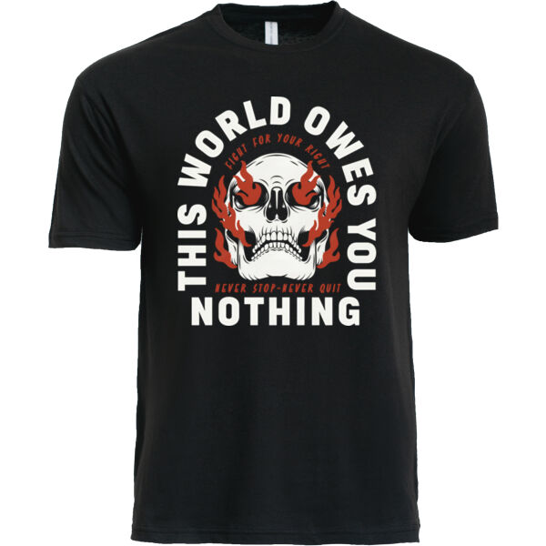 The World Owes You Nothing Tee Thumbnail