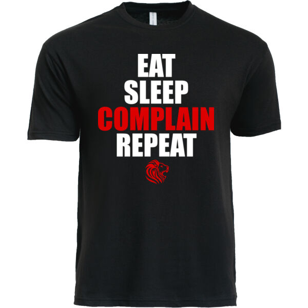 Eat Sleep Complain Repeat Tee Thumbnail