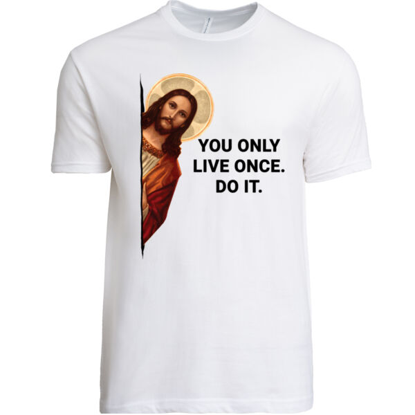 You Only Live Once Tee Thumbnail