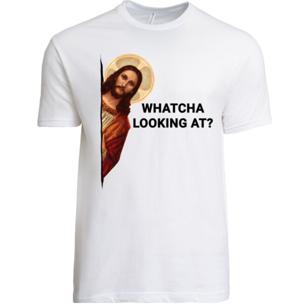 Whatcha Looking At? Tee Thumbnail
